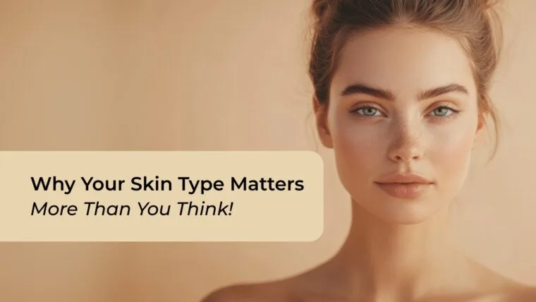 What’s My Skin Type? How To Tell &Amp; Why It Matters