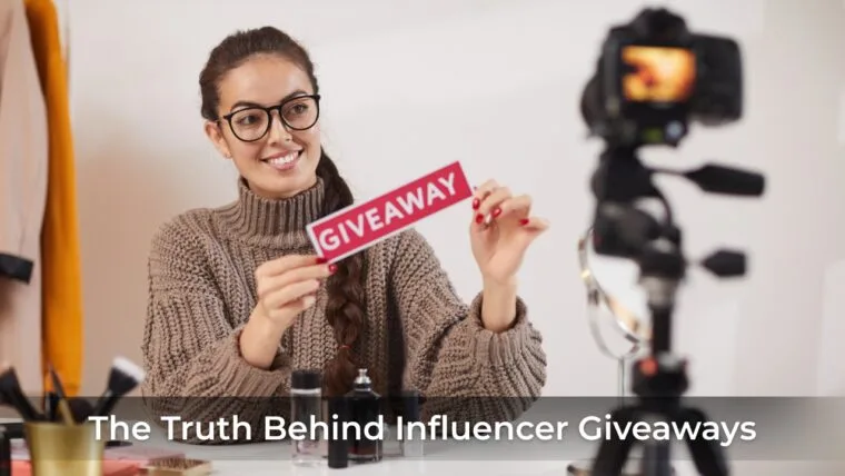 Why Influencer Giveaways Reveal The Truth Behind Their Endorsements